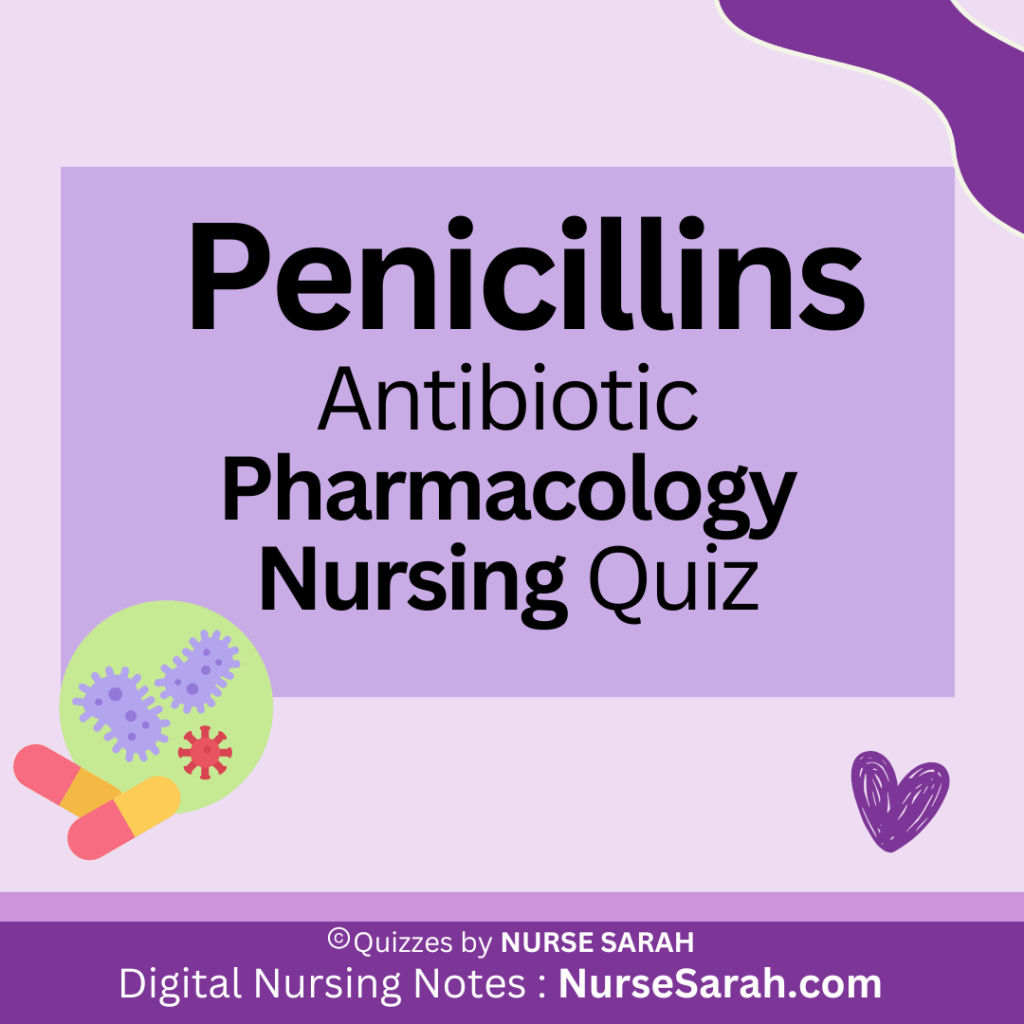 penicillin, antibiotics, pharmacology, nursing, nclex, quiz